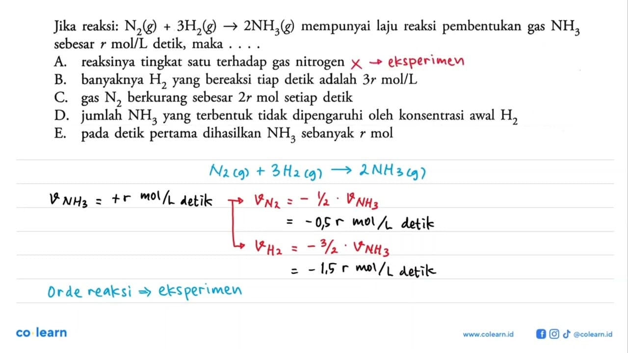 Jika reaksi: N2(g) + 3H2(g) -> 2NH3(g) mempunyai laju