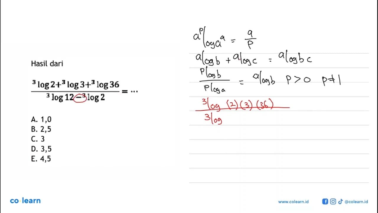 Hasil dari (3log2+3log3+3log36)/(3log12-3log2)= ...