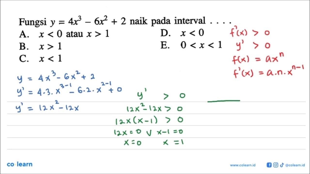 Fungsi y=4x^3-6x^2+2 naik pada interval ....