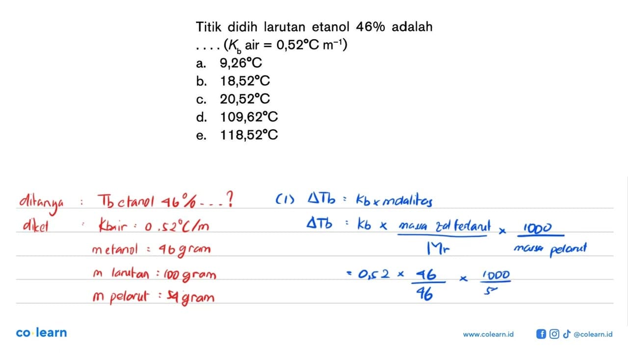 Titik didih larutan etanol 46% adalah ... (K b air = 0,52 C