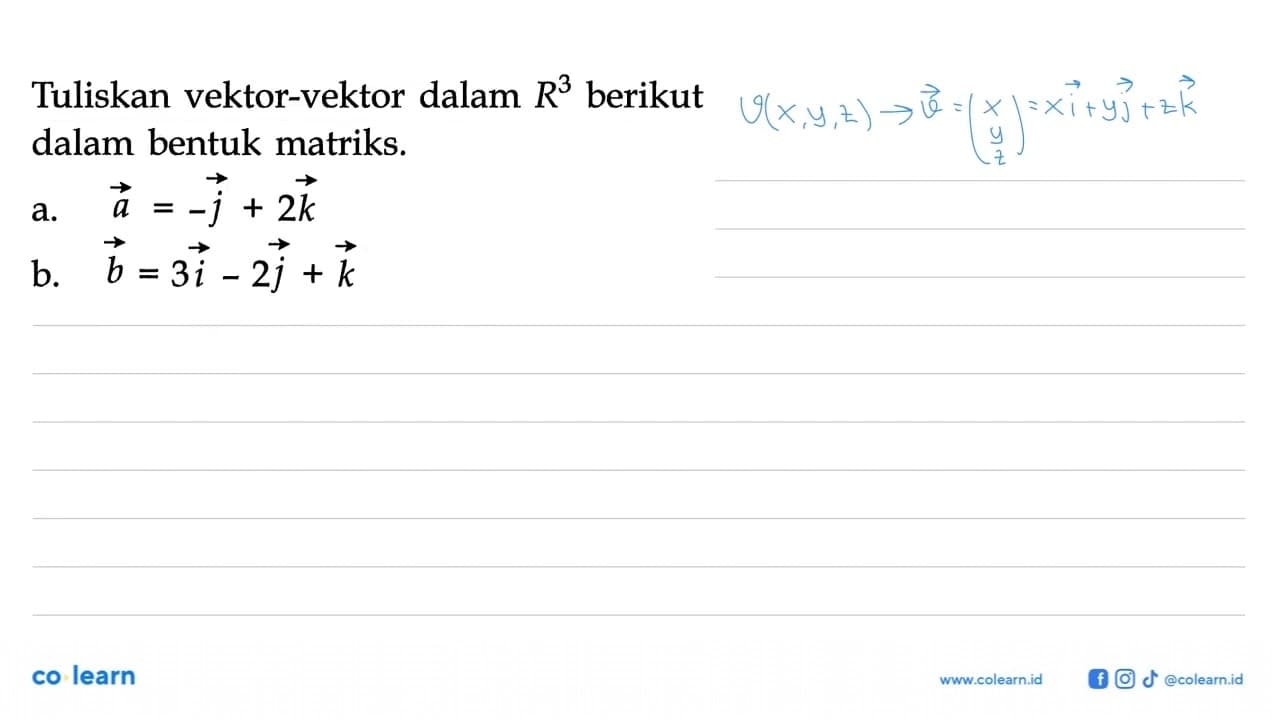 Tuliskan vektor-vektor dalam R^3 berikut dalam bentuk