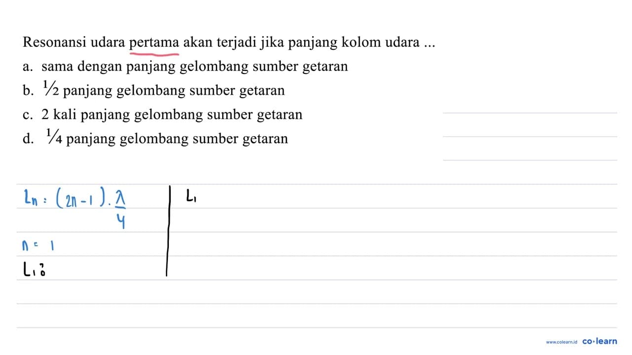 Resonansi udara pertama akan terjadi jika panjang kolom