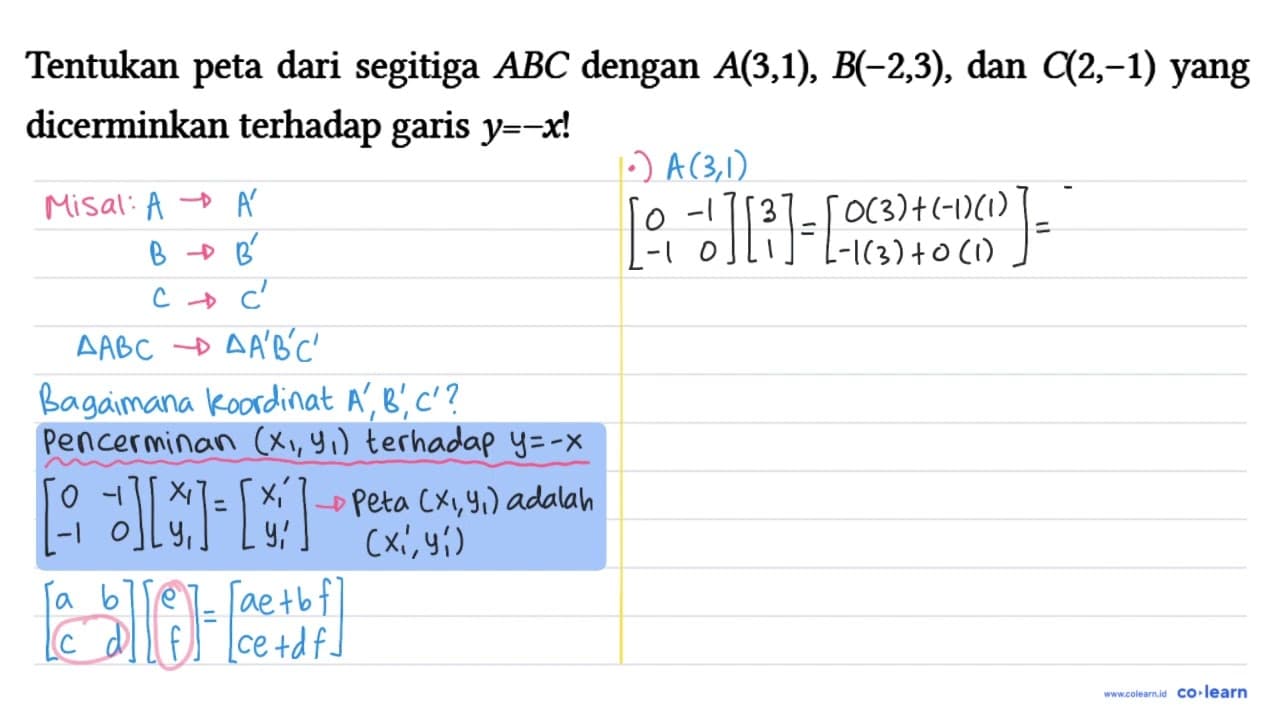 Tentukan peta dari segitiga ABC dengan A(3,1), B(-2,3), dan