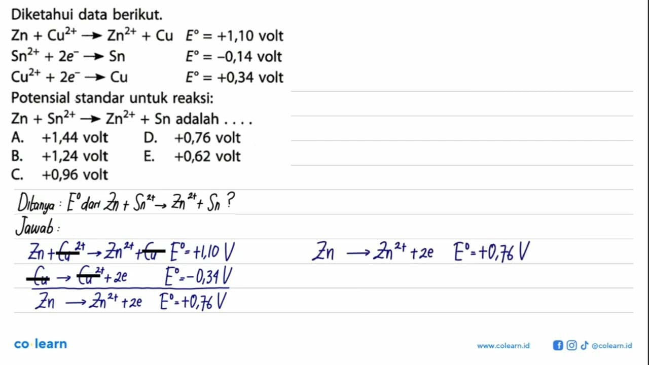 Diketahui data berikut.Zn+Cu^2+ -> Zn^2++Cu E=+1,10 volt