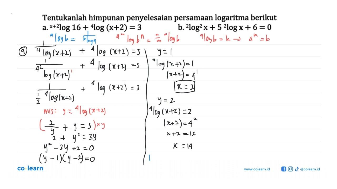 Tentukanlah himpunan penyelesaian persamaan logaritma