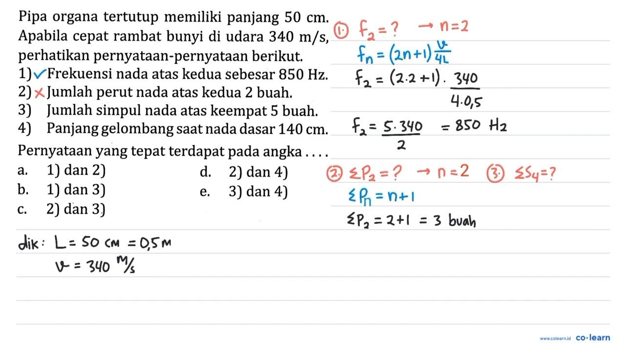 Pipa organa tertutup memiliki panjang 50 cm . Apabila cepat