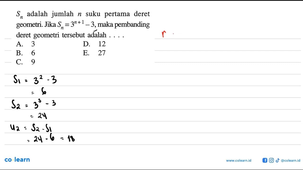 Sn adalah jumlah n suku pertama deret geometri. Jika