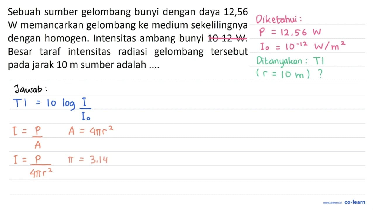 Sebuah sumber gelombang bunyi dengan daya 12,56 W