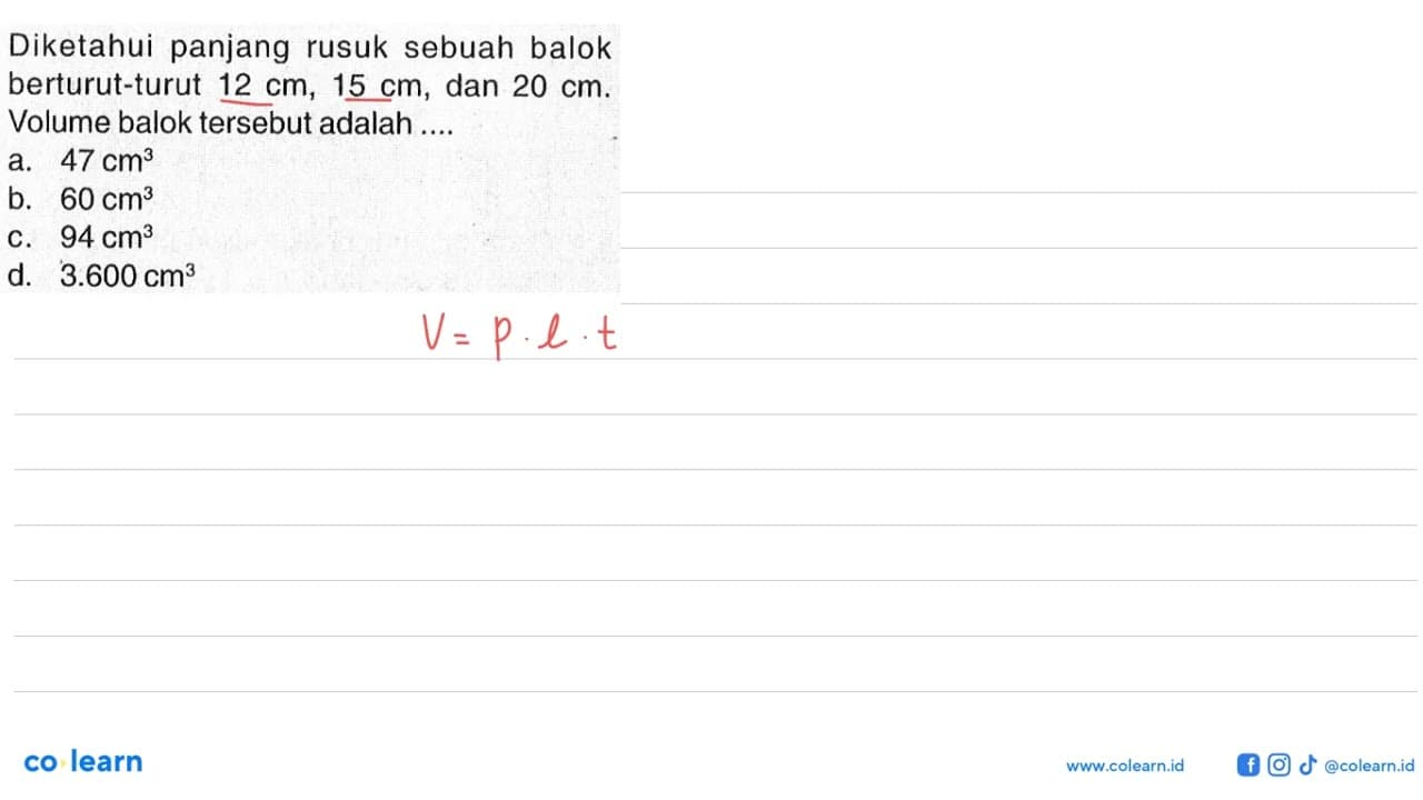 Diketahui panjang rusuk sebuah balok berturut-turut 12 cm,