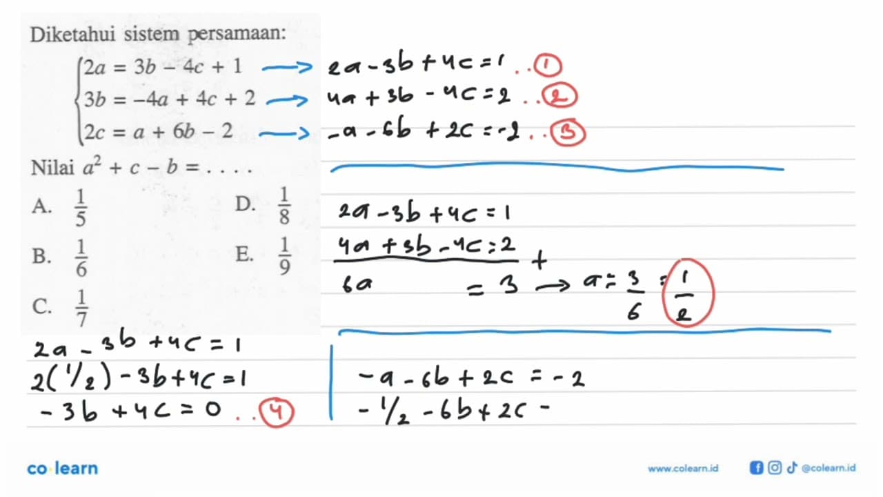 Diketahui sistem persamaan: 2a=3b-4c+1 3b=-4a+4c+2