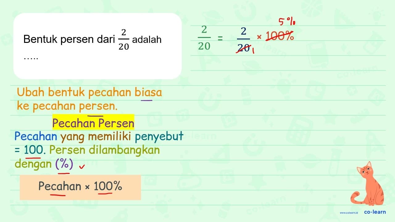 Bentuk persen dari (2)/(20) adalah ....