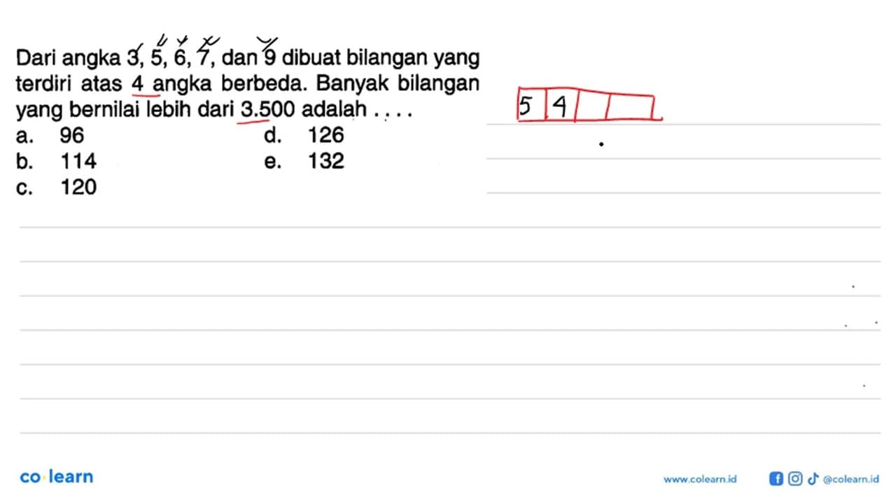 Dari angka 3,5,6,7 , dan 9 dibuat bilangan yang terdiri