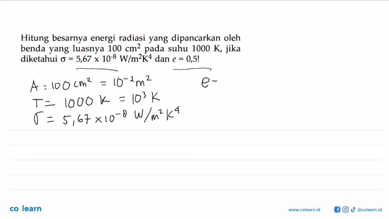 Hitung besarnya energi radiasi yang dipancarkan oleh benda