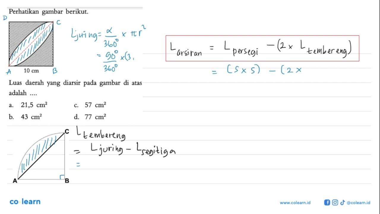 Perhatikan gambar berikut.10 cmLuas daerah yang diarsir