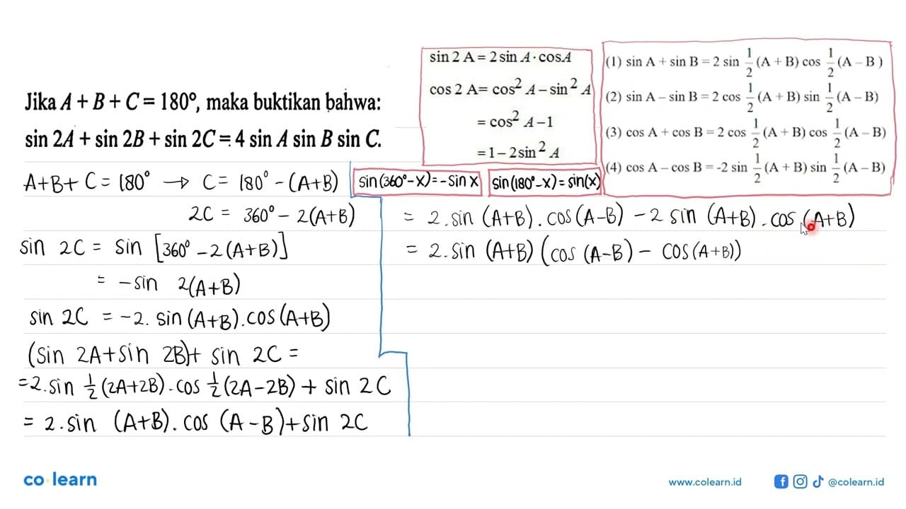 Jika A+B+C=180, maka buktikan bahwa: sin 2A+sin 2B+sin 2C=4