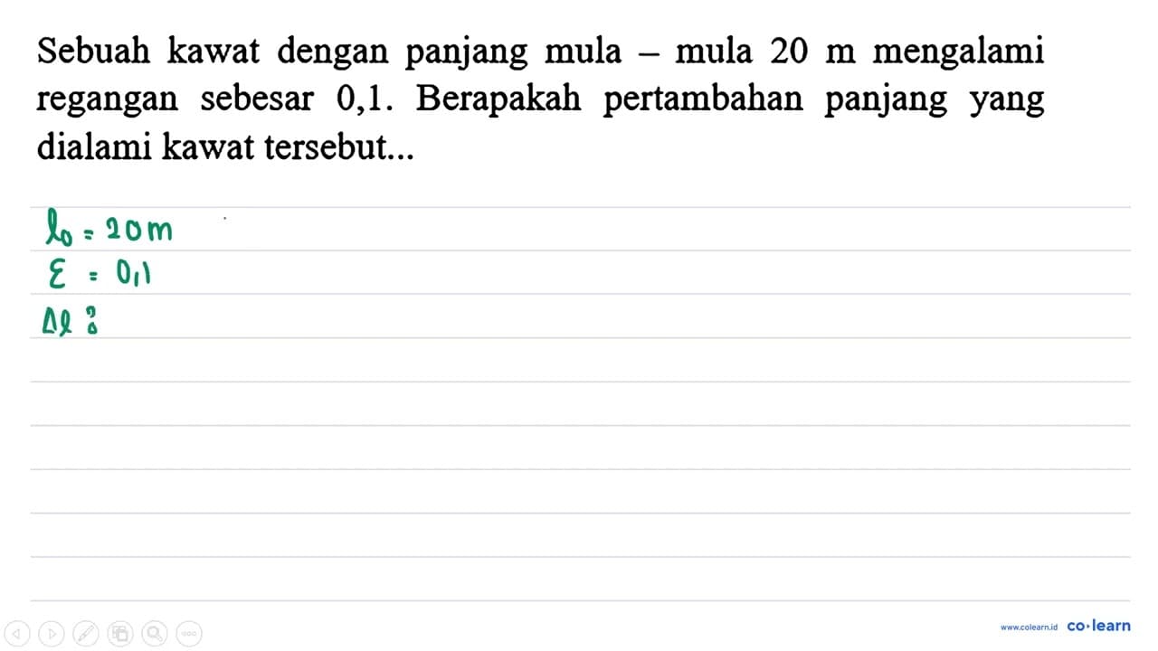 Sebuah kawat dengan panjang mula - mula 20 m mengalami