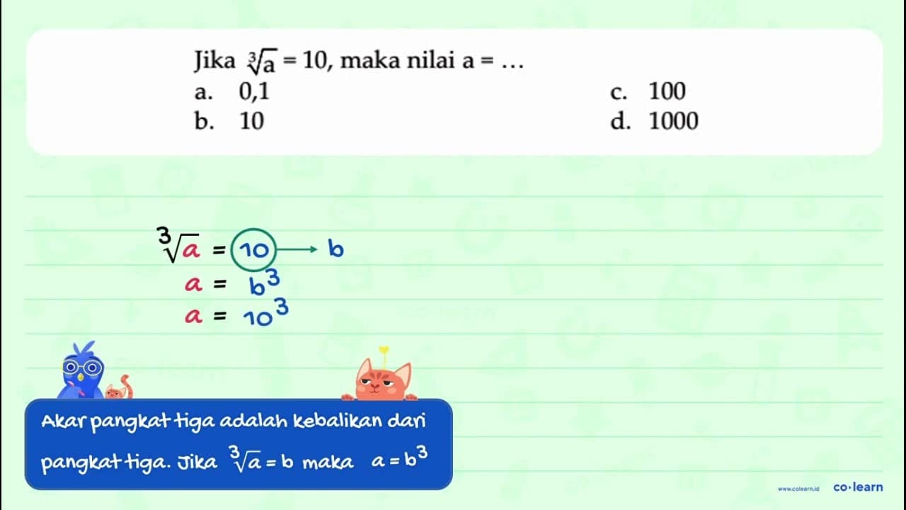 Jika a^(1/3) = 10, maka nilai a = ...