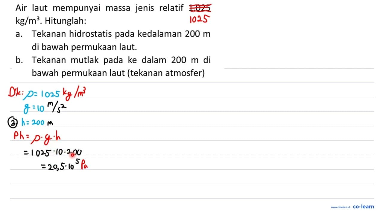 Air laut mempunyai massa jenis relatif 1,025 kg / m^(3) .