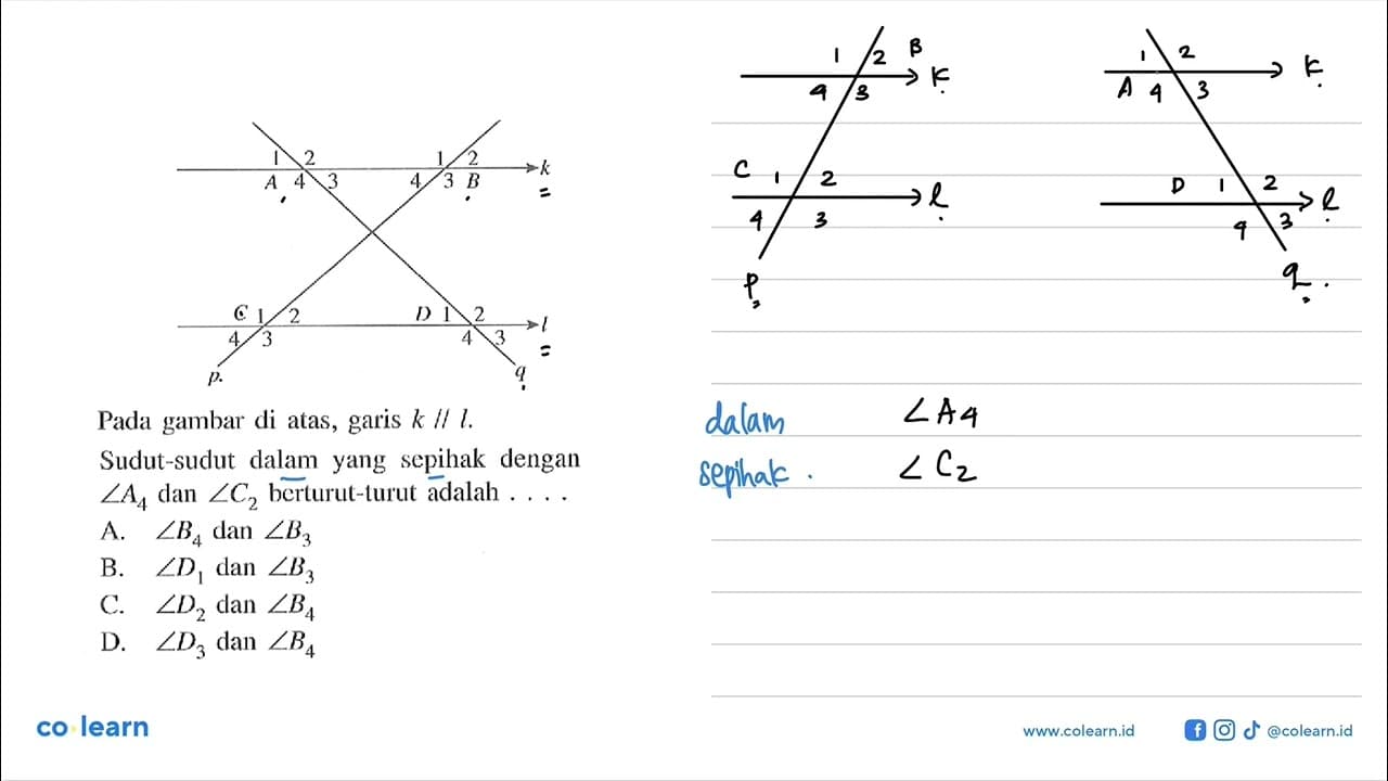 Pada gambar di atas, garis k//l. Sudut-sudut dalam yang