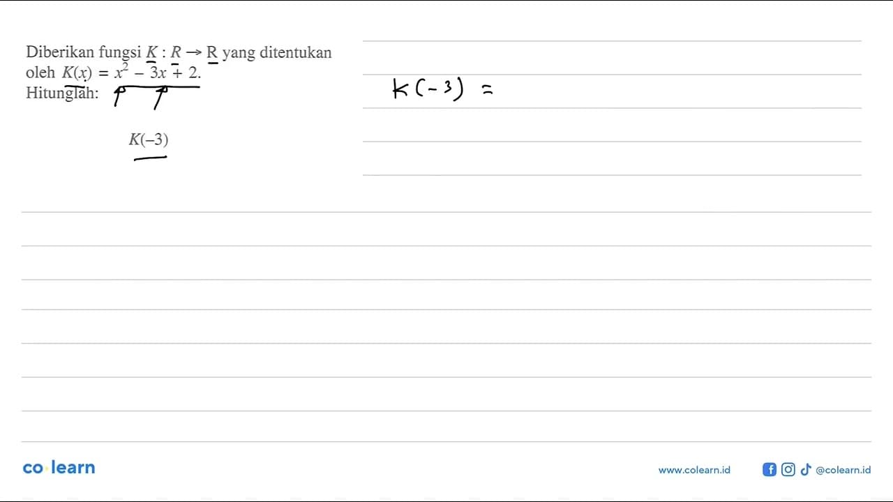 Diberikan fungsi K : R -> R yang ditentukan oleh K(x) = x^2