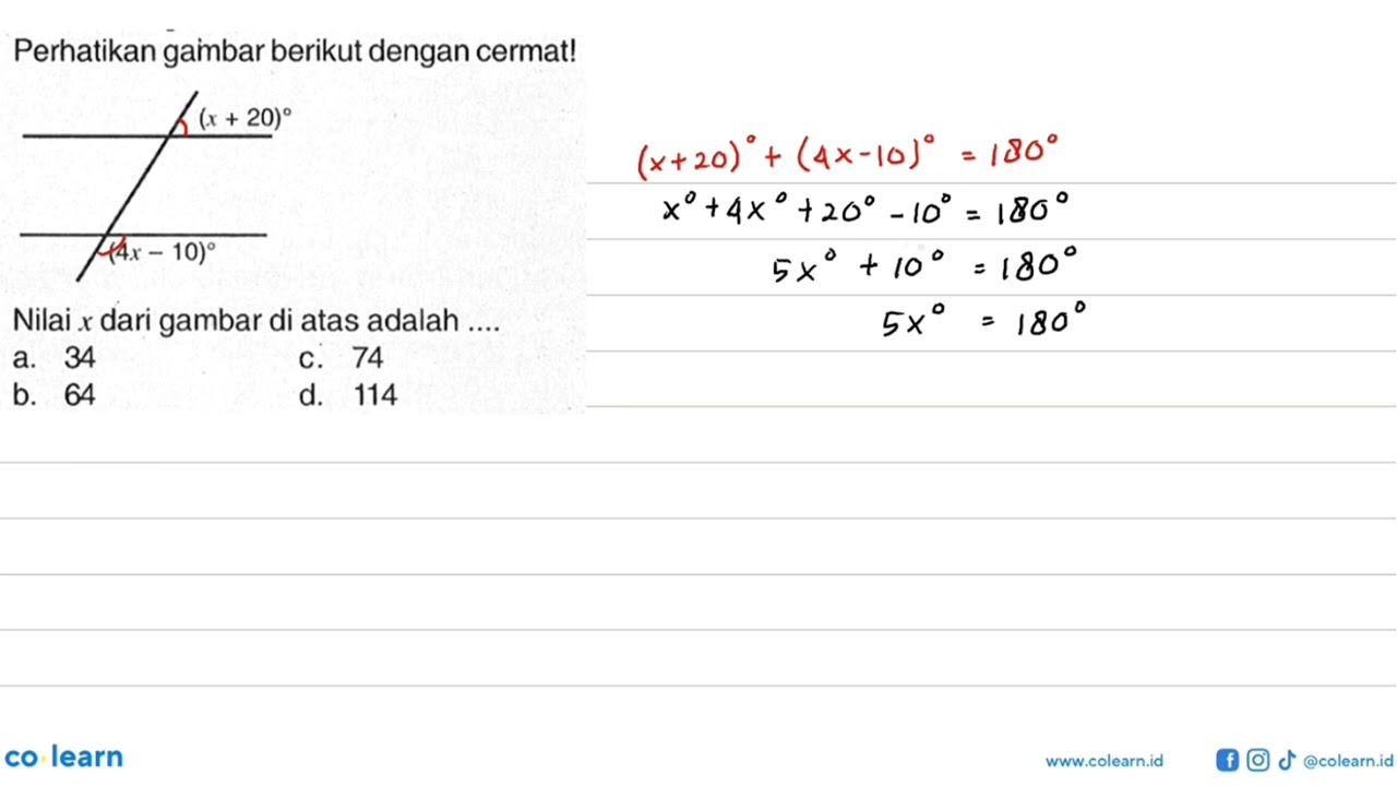 Perhatikan gambar berikut dengan cermat!(x+20) (4x-10)Nilai