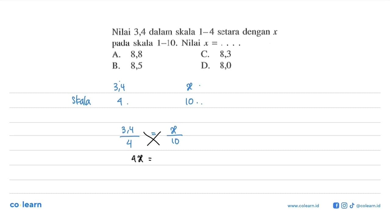 Nilai 3,4 dalam skala 1-4 setara dengan x pada skala 1-10.