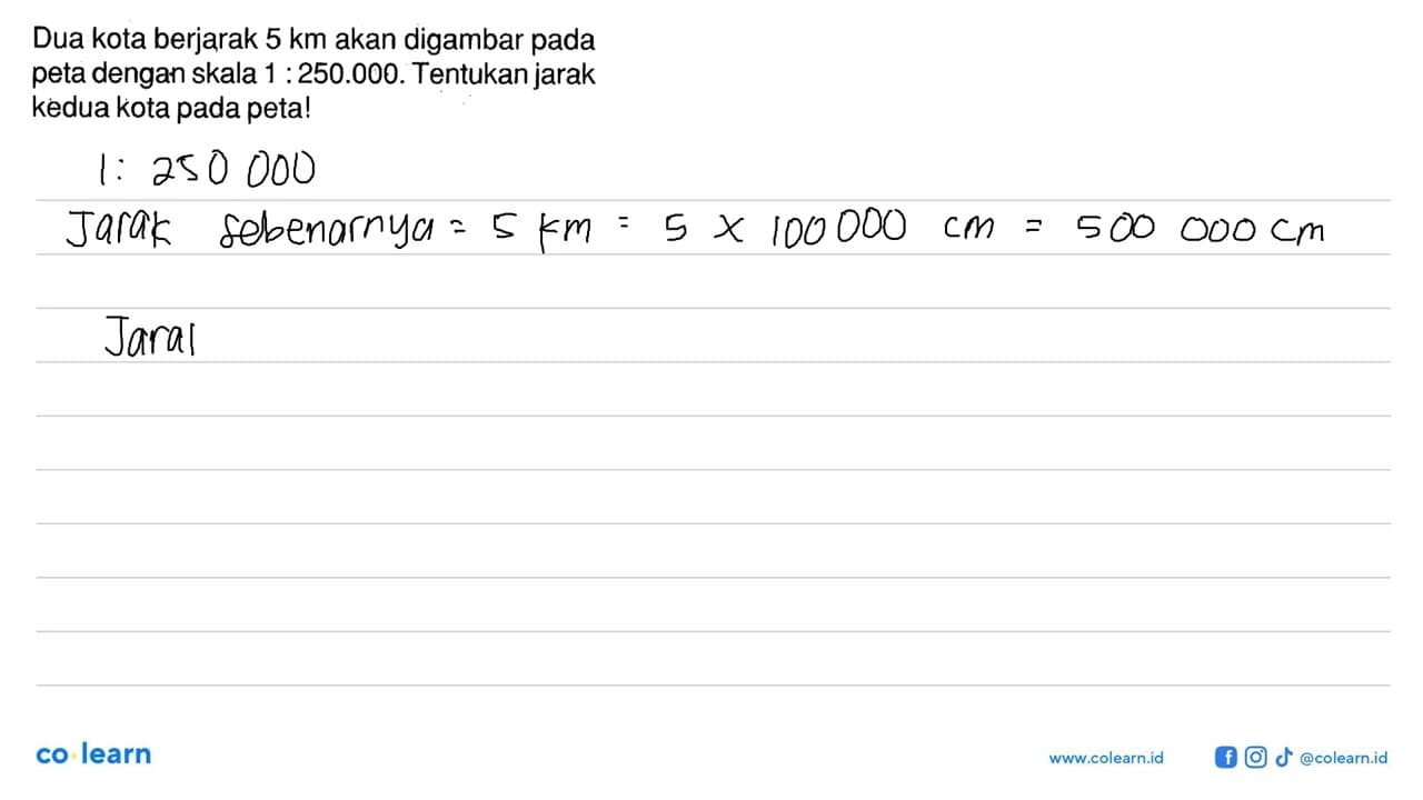 Dua kota berjarak 5 km akan digambar pada peta dengan skala