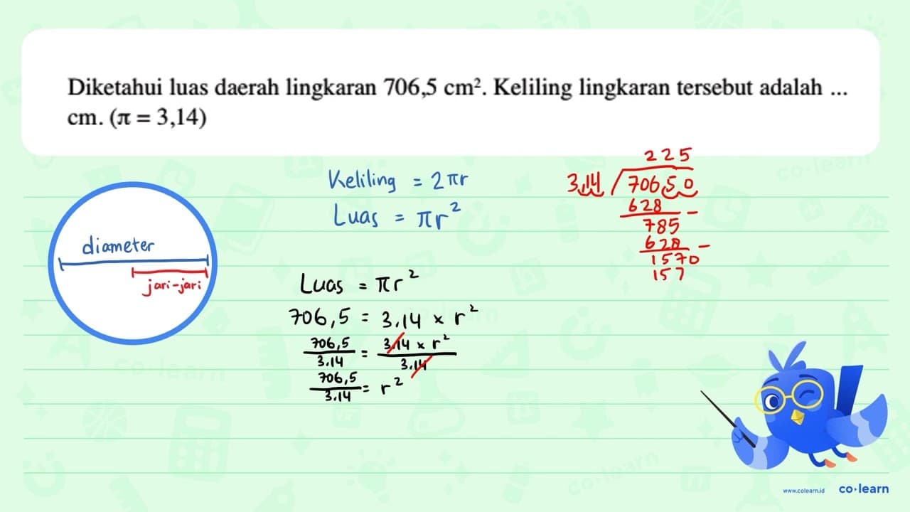 Diketahui luas daerah lingkaran 706,5 cm^2. Keliling