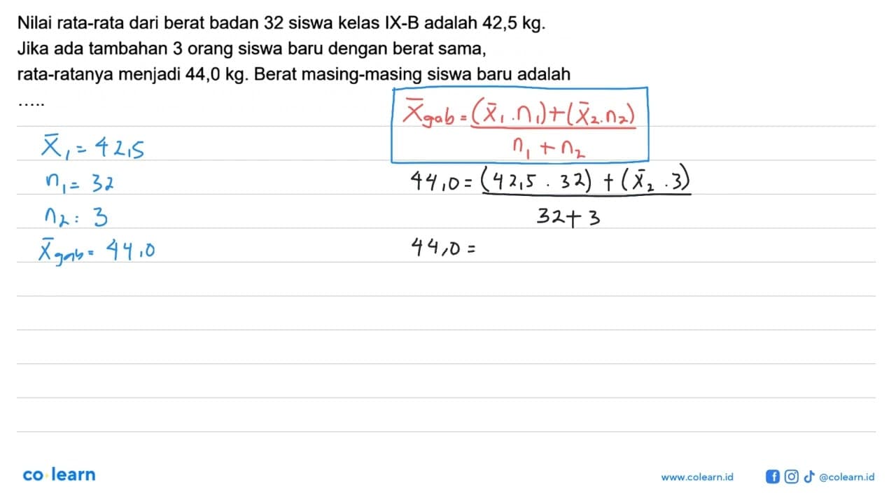 Nilai rata-rata dari berat badan 32 siswa kelas IX-B adalah