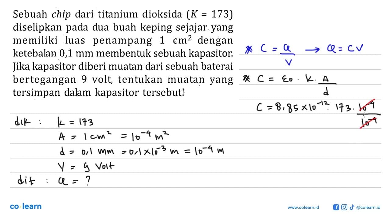 Sebuah chip dari titanium dioksida (K = 173) diselipkan