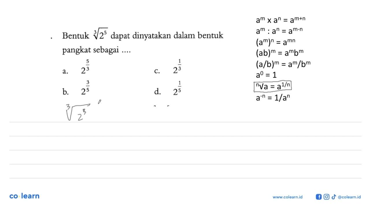 Bentuk (2^5)^(1/3) dapat dinyatakan dalam bentuk pangkat