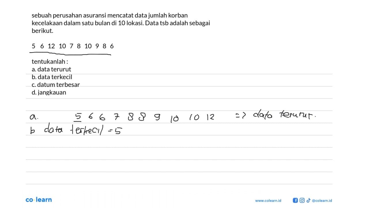 Sebuah perusahan asuransi mencatat data jumlah korban