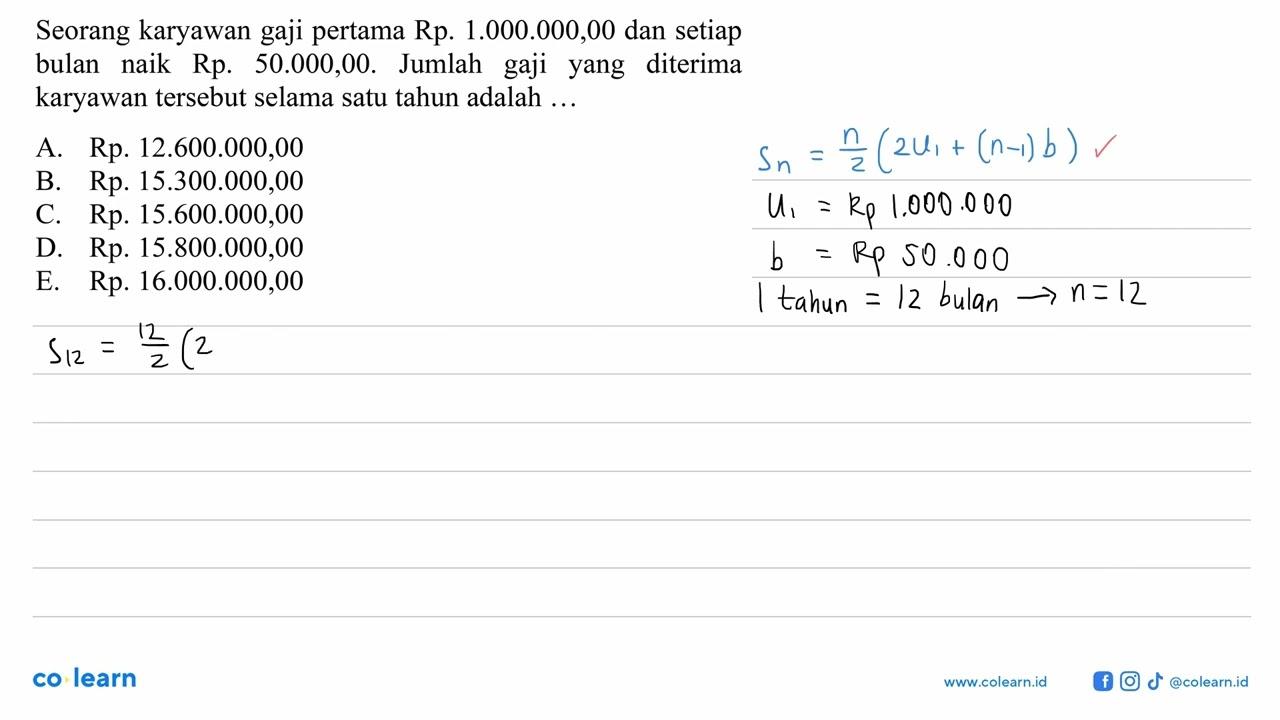 Seorang karyawan gaji pertama Rp. 1.000 .000,00 dan setiap