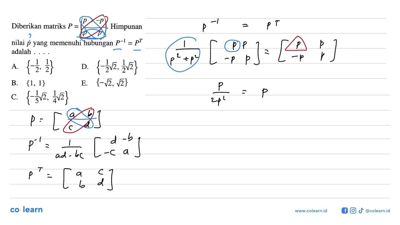 Diberikan matriks P = (p -p p p). Himpunan p nilai p yang