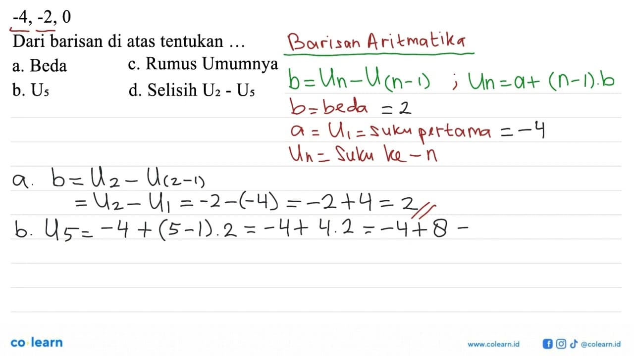 -4, -2, 0 Dari barisan di atas tentukan ... a. Beda b. U5