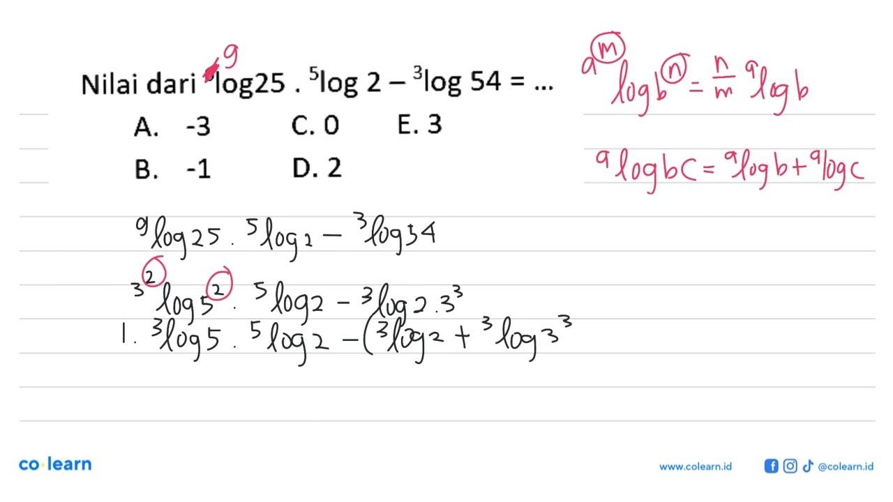 Nilai dari 6log25.5log2 - 3log54 =...