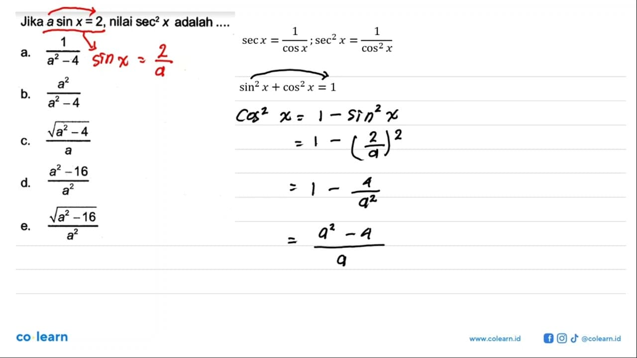 Jika a sin x=2, nilai sec ^2 x adalah ....