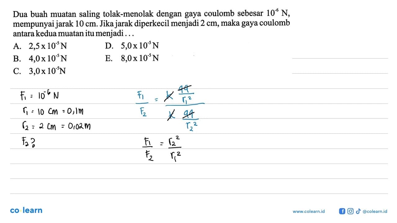 Dua buah muatan saling tolak-menolak dengan gaya coulomb