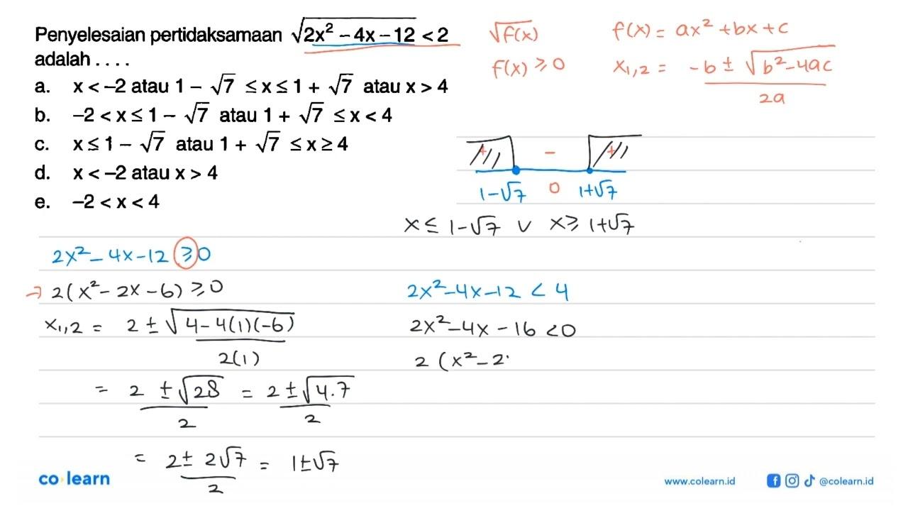 Penyelesaian pertidaksamaan akar(2x^2-4x -12) <2 adalah