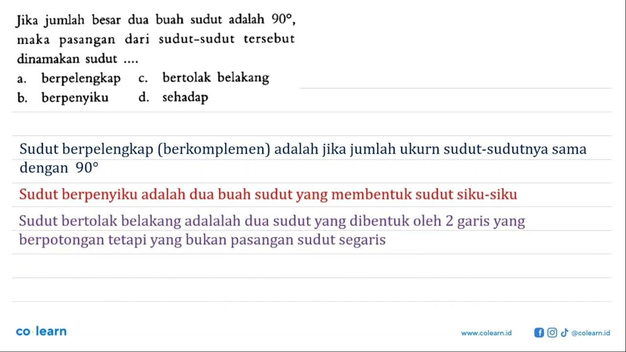 Jika jumlah besar dua buah sudut adalah 90, maka pasangan