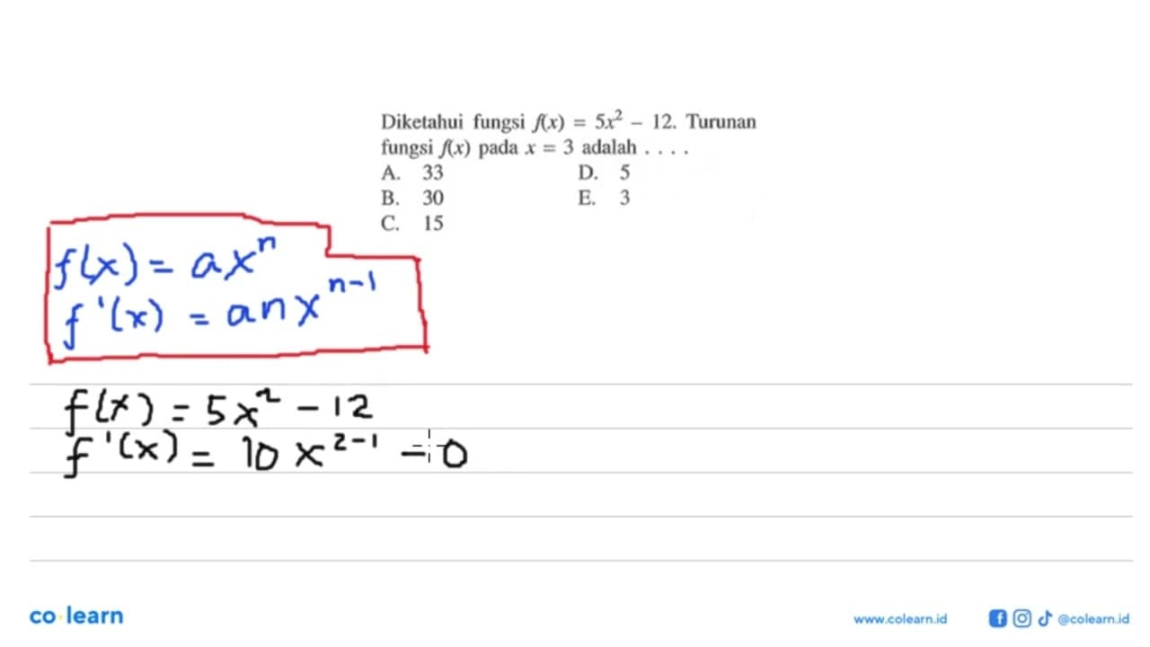 Diketahui fungsi f(x)=5x^2-12 . Turunan fungsi f(x) pada