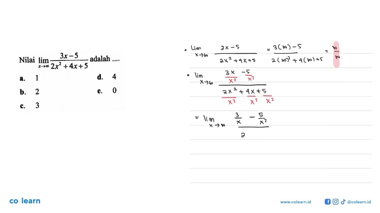 Nilai lim x->tak hingga (3x-5)/(2x^2+4x+5) adalah