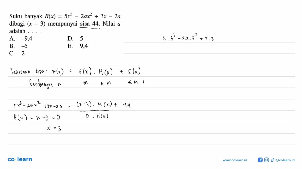 Suku banyak R(x)=5x^3-2ax^2+3x-2a dibagi (x-3) mempunyai