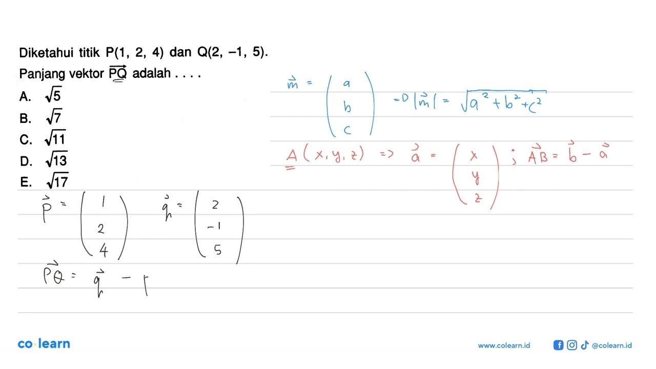 Diketahui titik P(1,2,4) dan Q(2,-1,5) Panjang vektor PQ