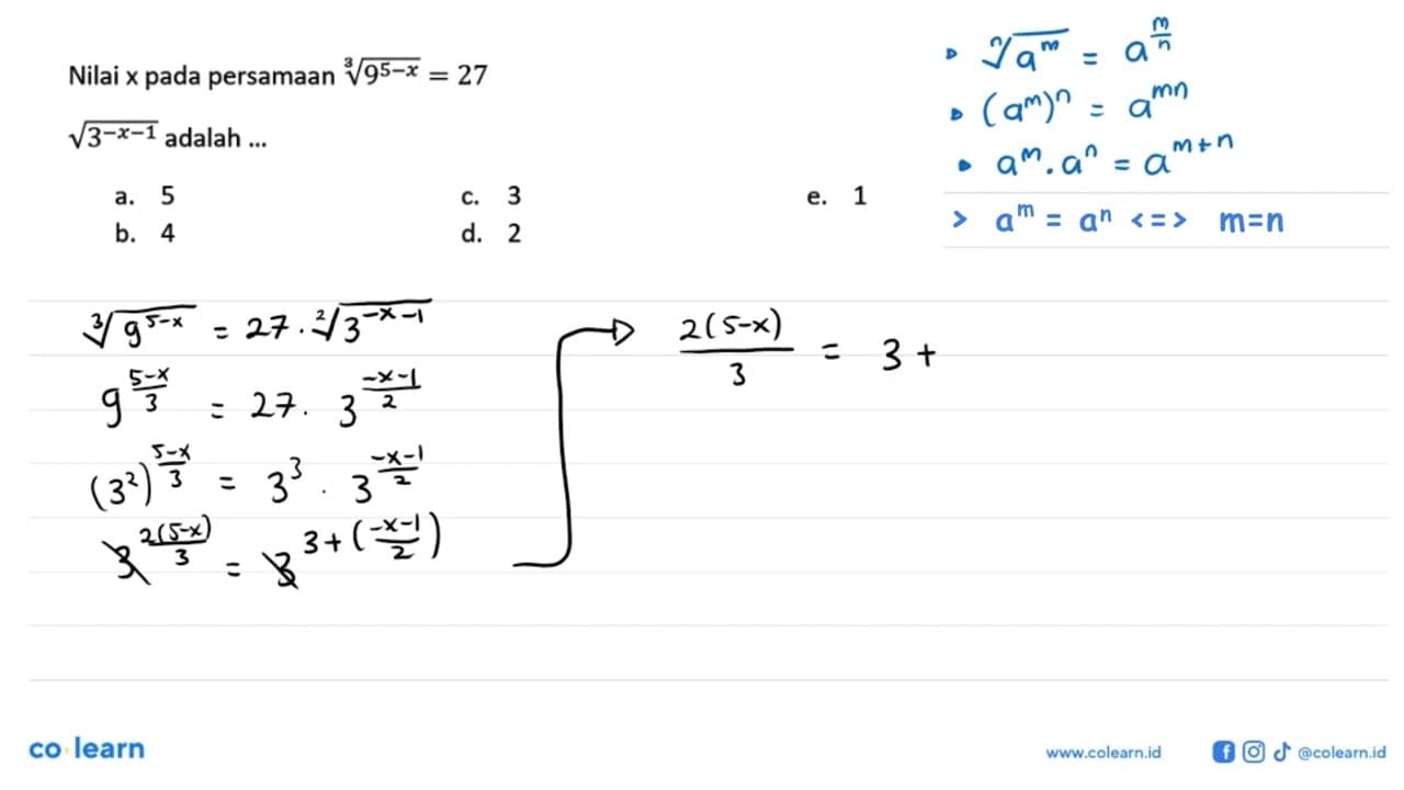 Nilai x pada persamaan (9^(5-x))^(1/3)=27 akar(3^(-x-1))