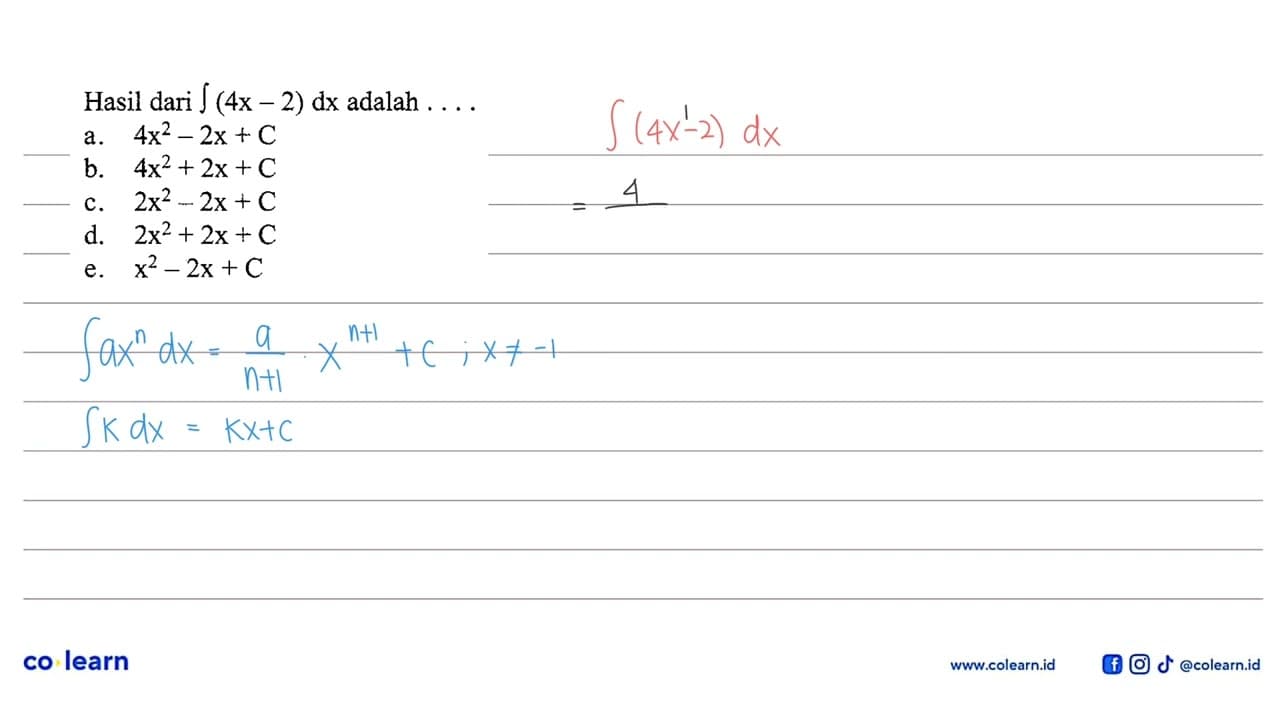 Hasil dari integral (4x-2) dx adalah ...