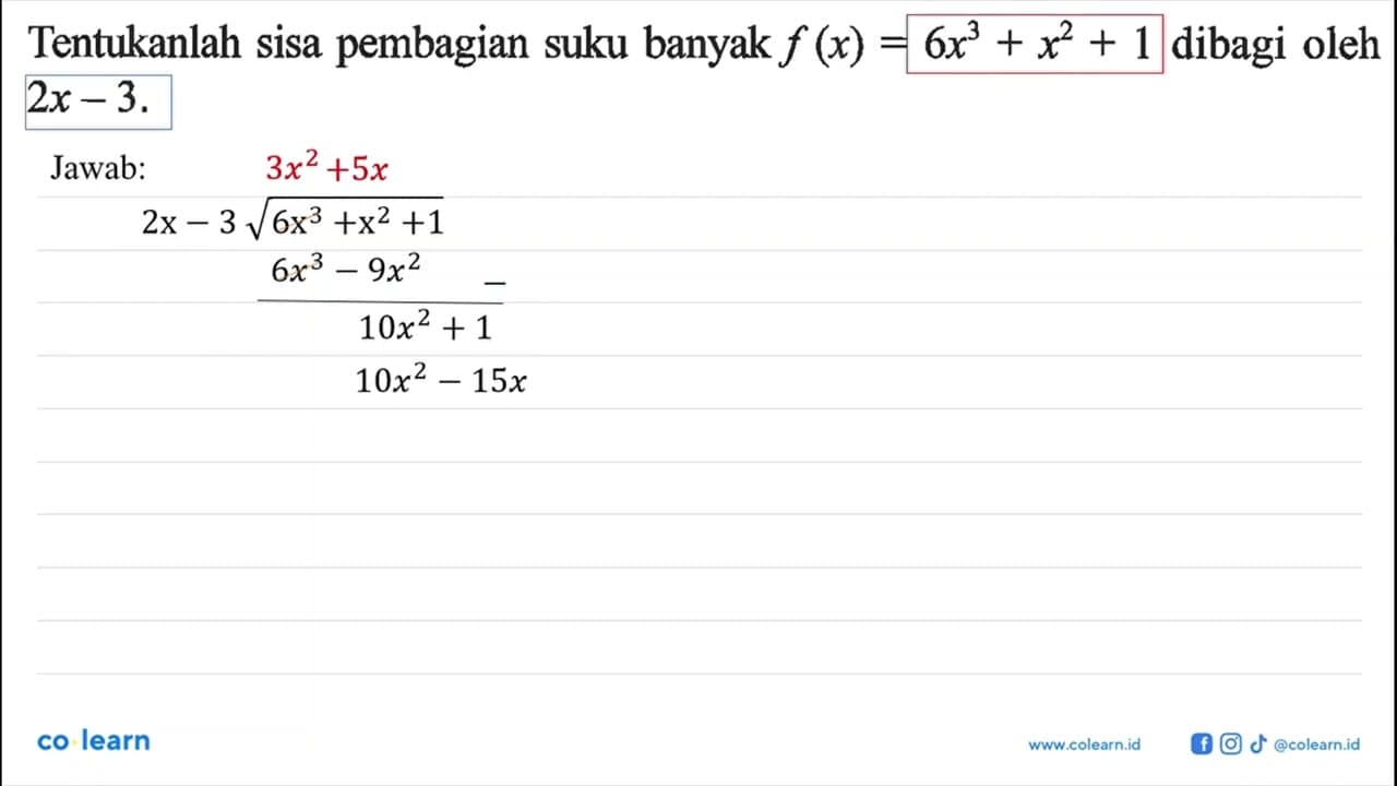 Tentukanlah sisa pembagian suku banyak f(x)=6x^3+x^2+1