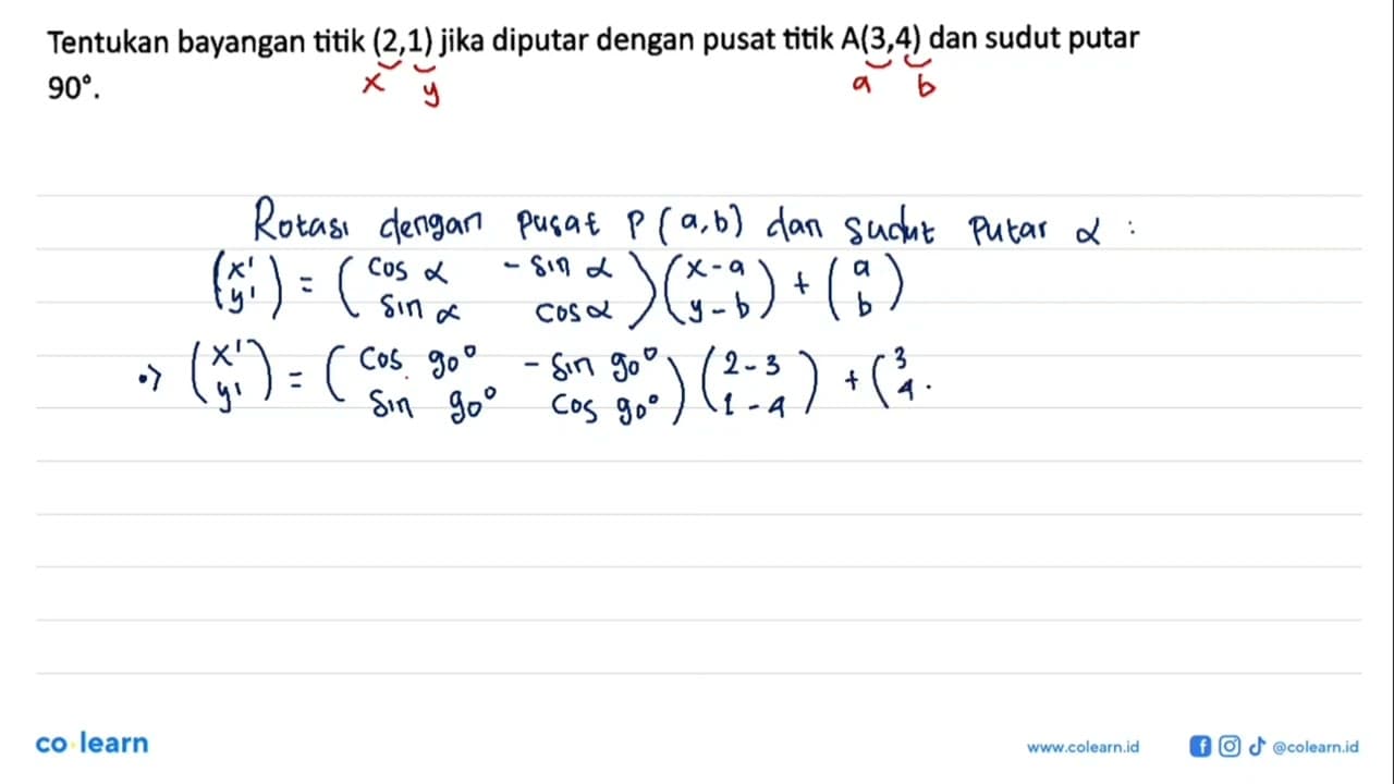 Tentukan bayangan titik (2, 1) jika diputar dengan pusat