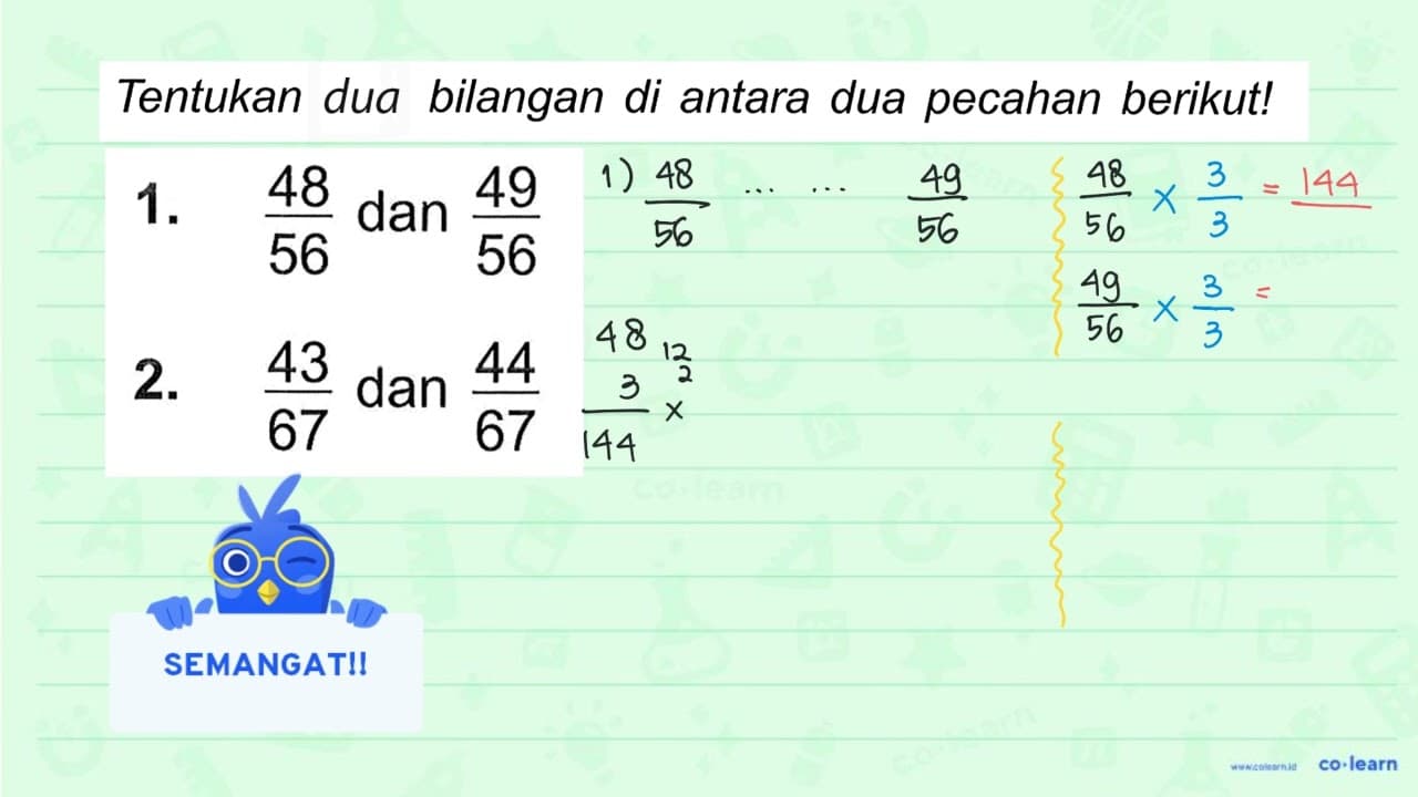 1. 48/56 dan 49/56 2. 43/67 dan 44/67