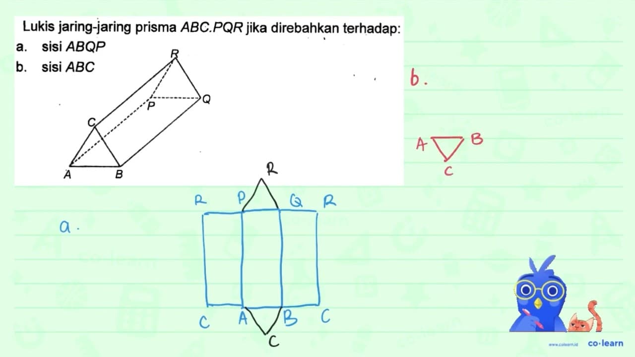 Lukis jaring-jaring prisma ABC.PQR jika direbahkan